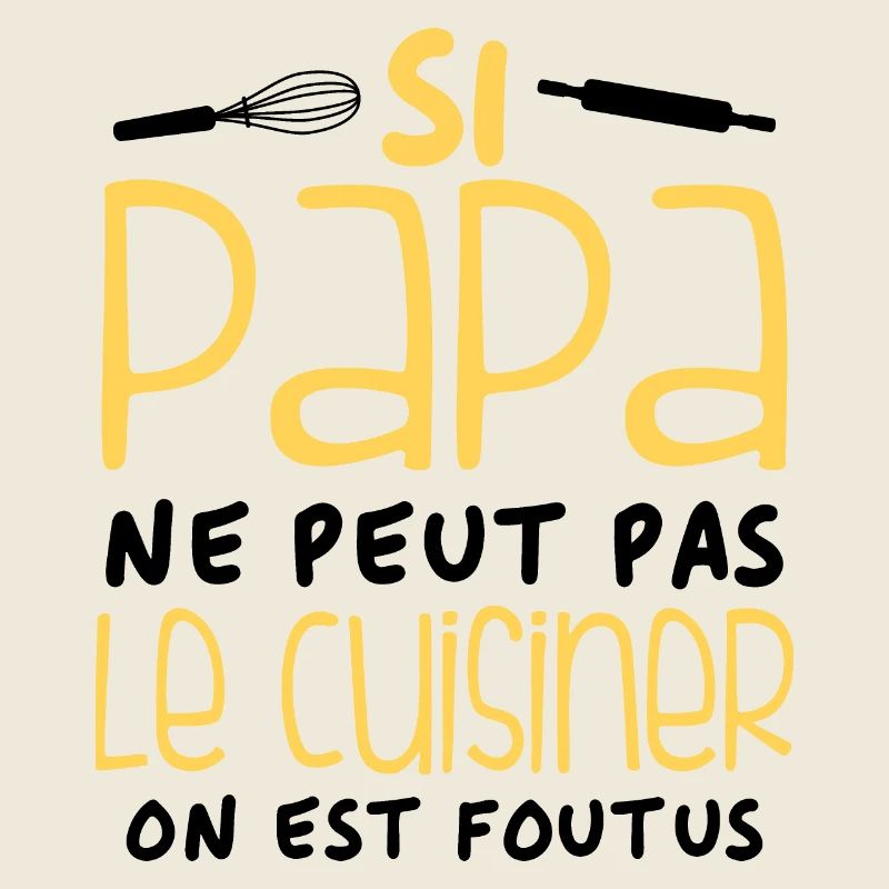 Si Papa Ne Peut Pas Le Cuisiner