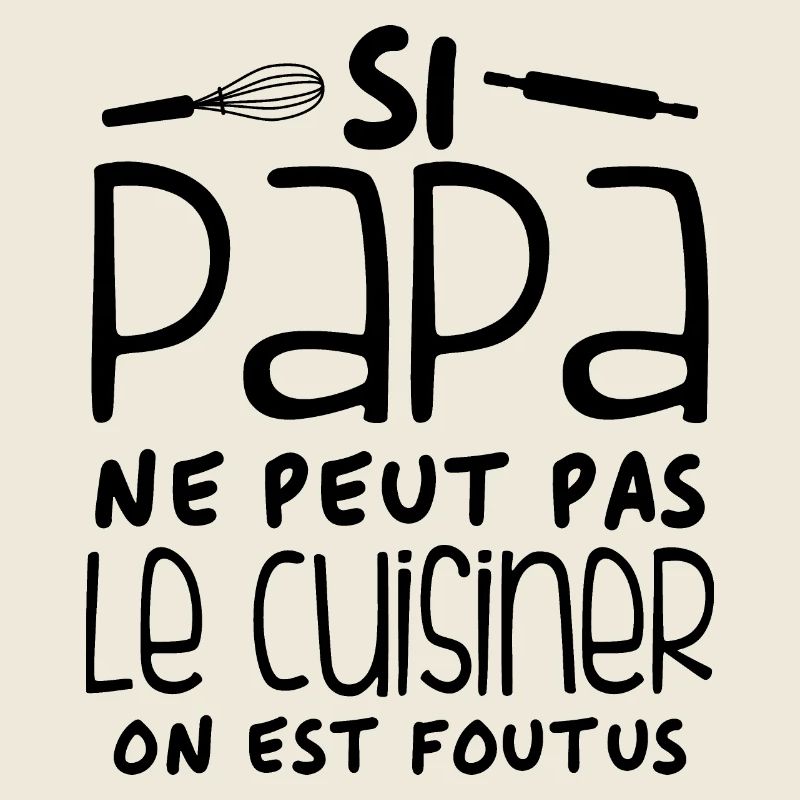 Si Papa Ne Peut Pas Le Cuisiner