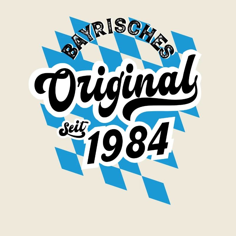 1984 Bayrisches Original seit 1984 Geburtstag