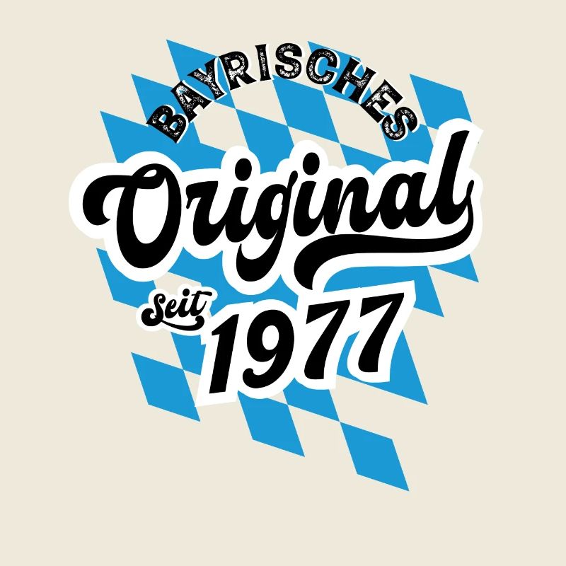 1977 Bayrisches Original seit 1977 Geburtstag