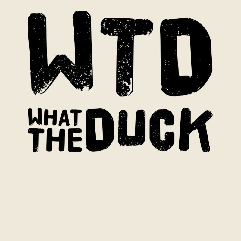 What the Duck Funny Gift WTD