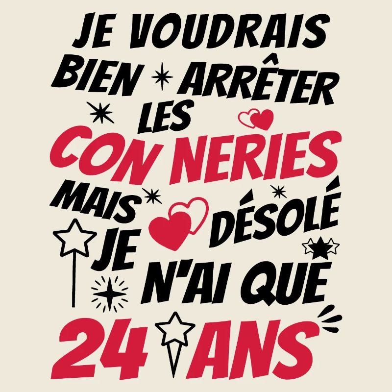 conneries 24 ans / cadeau anniversaire 24 ans