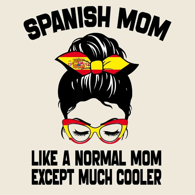 Spanische Mutter wie eine normale Mutter Muttertag 2024
