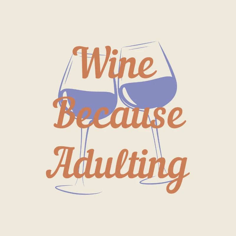 Wein, weil das Erwachsenwerden