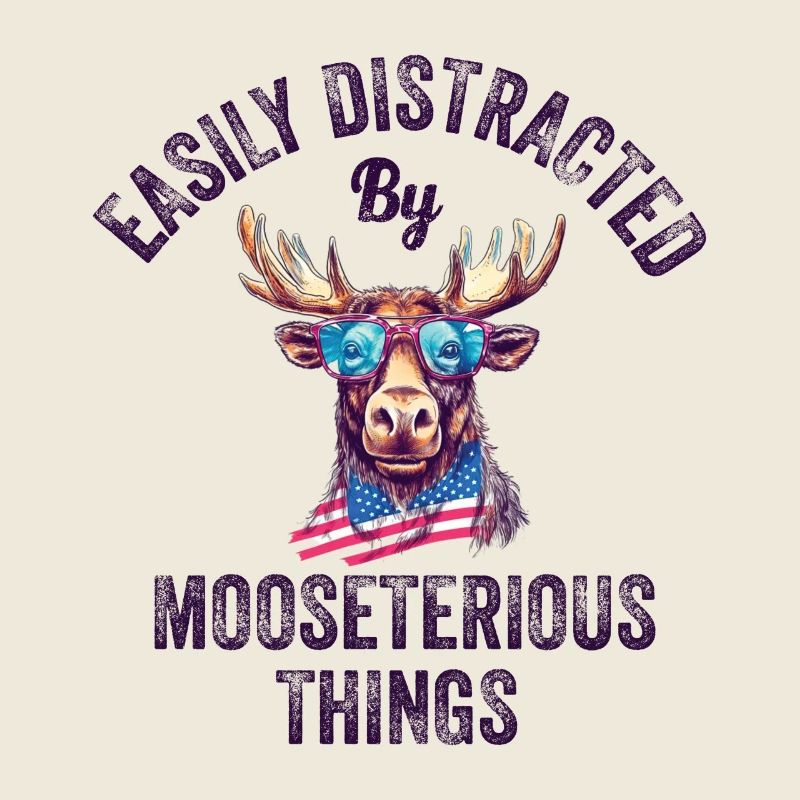 Easily Distracted Funny Moose Moose