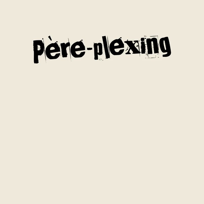 Père-plexing Patterns