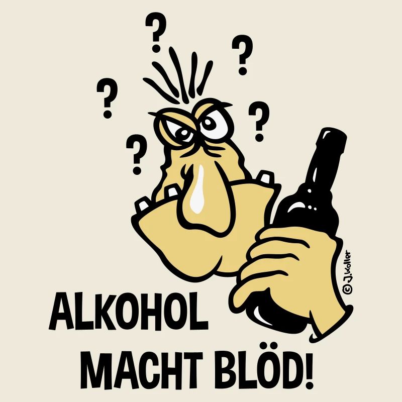 Alkohol Macht Blöd! (Karikatur / 3C)