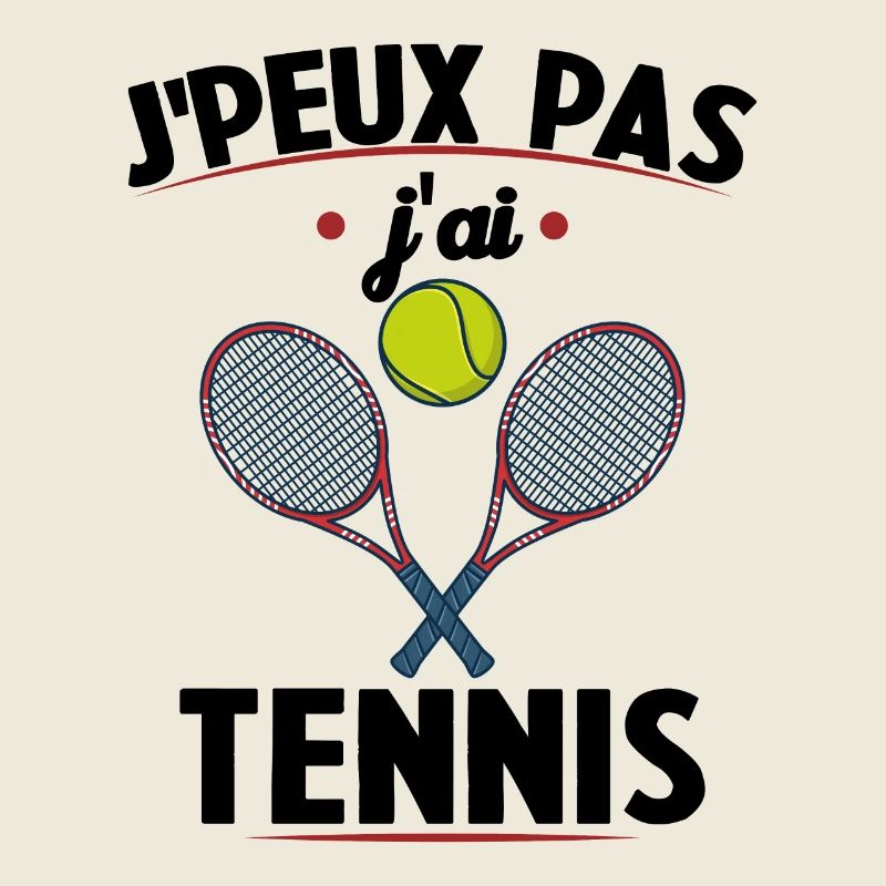 I can't I have tennis