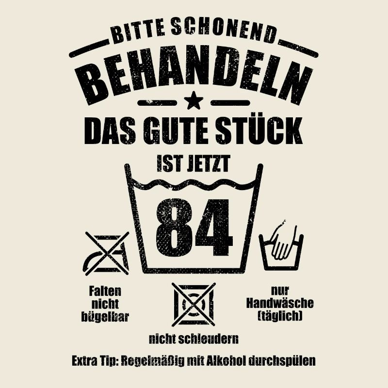 Schonend behandeln - 84. Geburtstag Geschenk