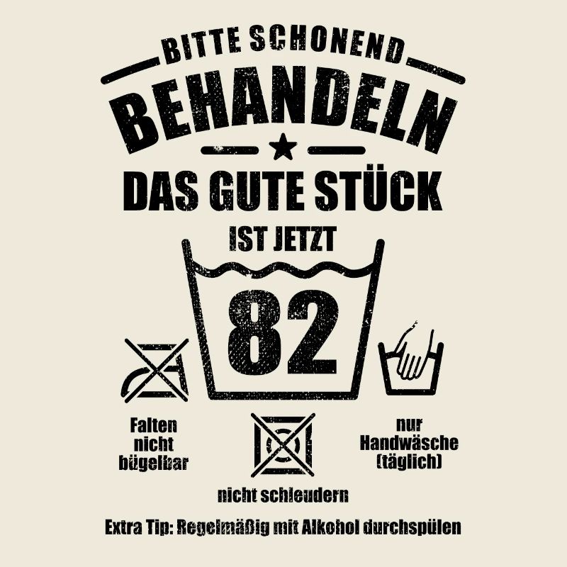 Schonend behandeln - 82. Geburtstag Geschenk