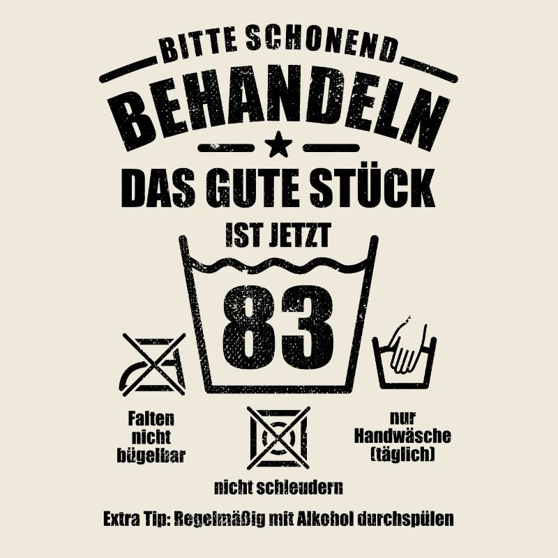 Schonend behandeln - 83. Geburtstag Geschenk