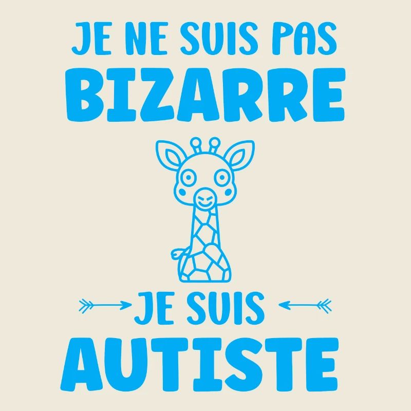 Je ne suis pas bizarre je suis autiste