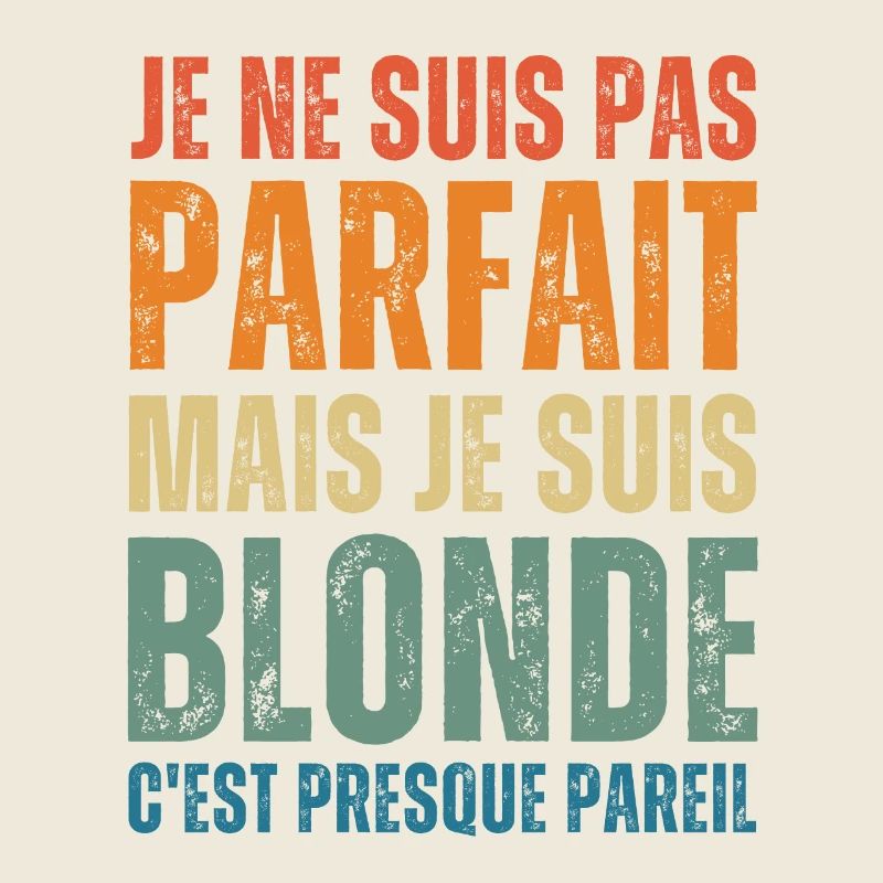 Je ne suis pas parfaite mais blonde