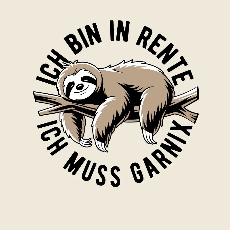 Faultier - Ich bin in Rente ich muss garnix