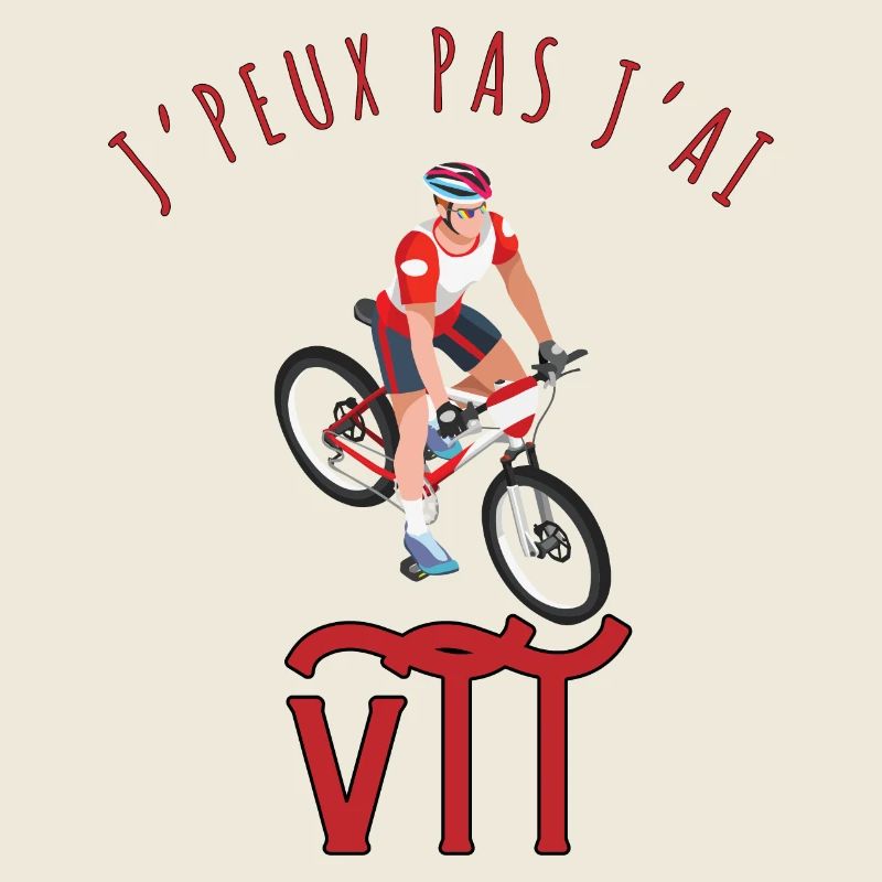 J’peux pas j’ai vtt - idée cadeau