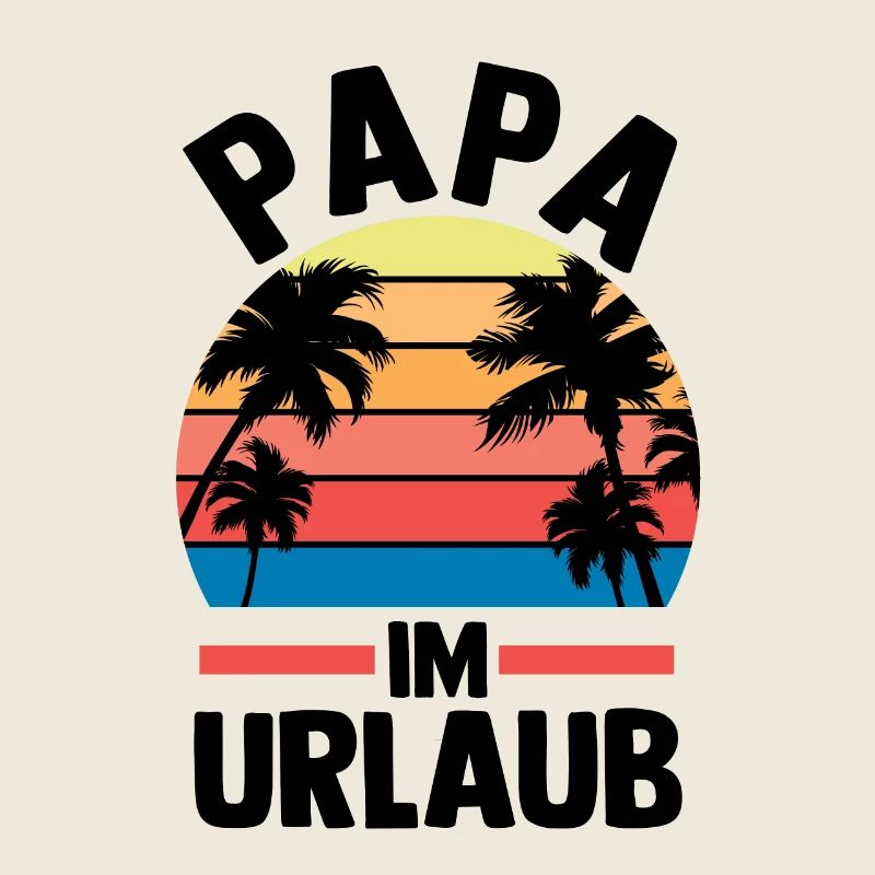 Vacation Vacationer Father Dad