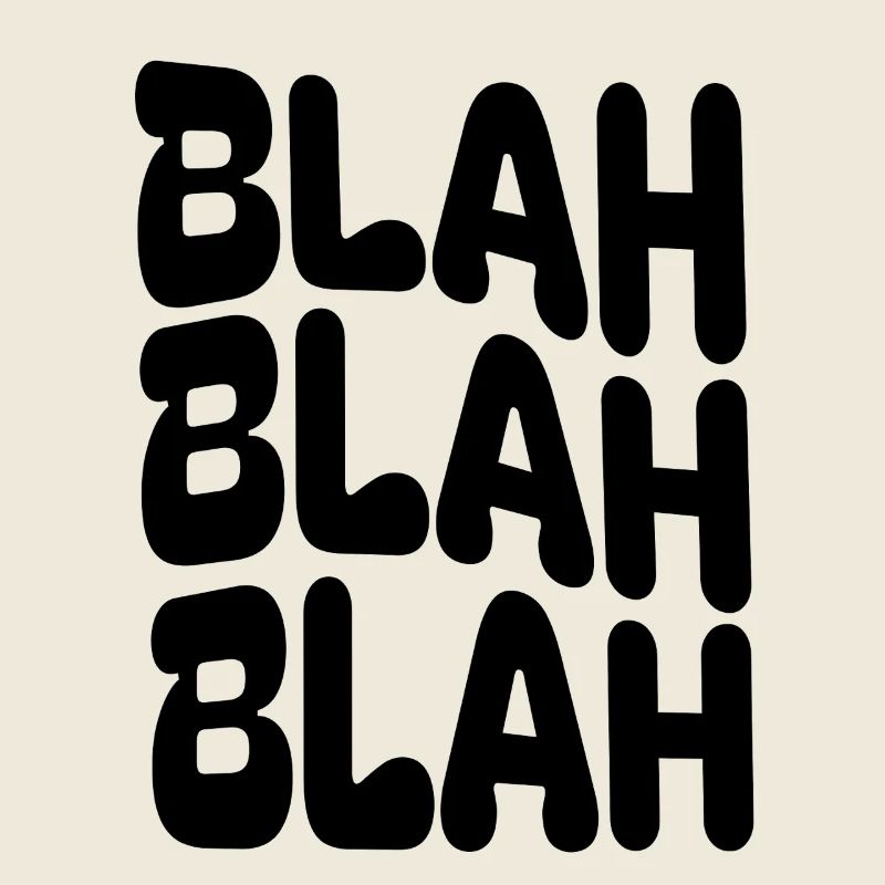 BLAH BLAH BLAH Minimalisches Statement