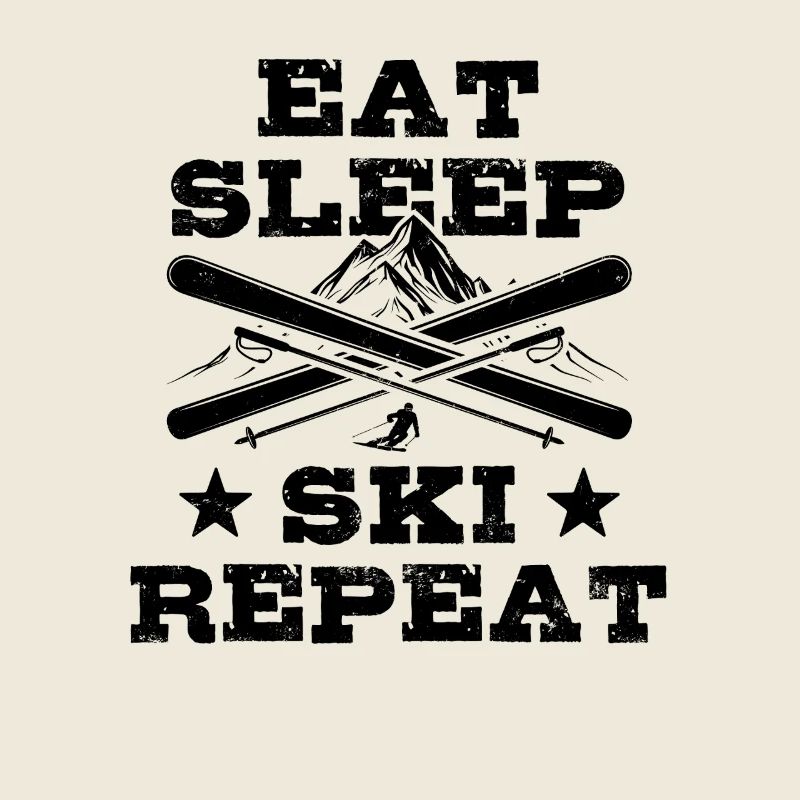 Manger Dormir Ski Répéter - Ski - Ski
