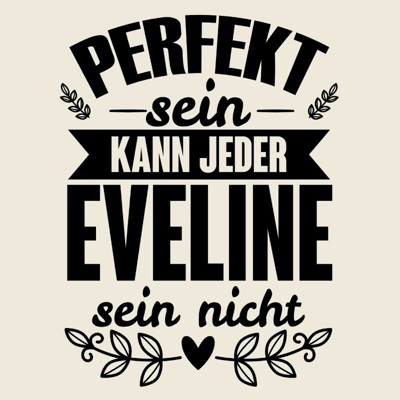 Eveline - Perfekt Sein Kann Jeder Eveline Nicht