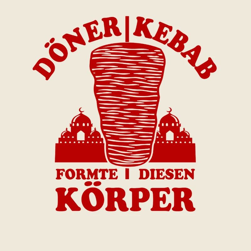 Döner Kebab formte diesen Körper - Spruch