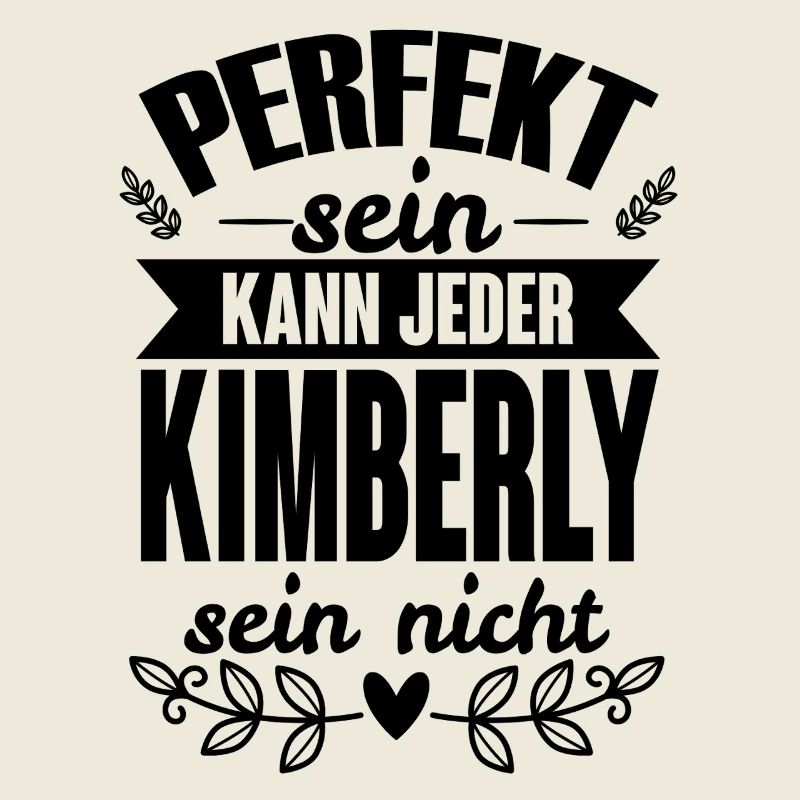 Kimberly - Perfekt Sein Kann Jeder Kimberly Nicht