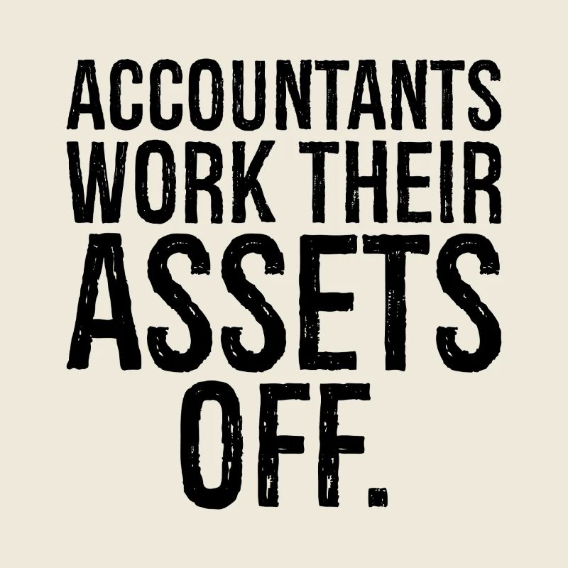 accountants work their assets off