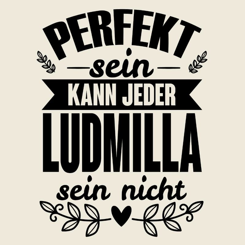 Ludmilla - Perfekt Sein Kann Jeder Ludmilla Nicht