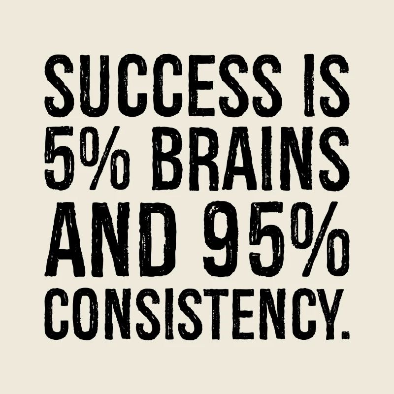 Le succès est de 5 pour cent et 95 pour cent de consistance