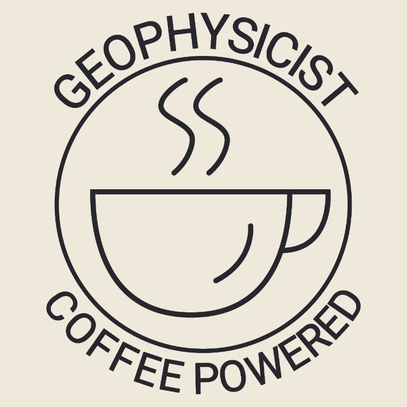 Geophysicist Coffee Powered Geophysics