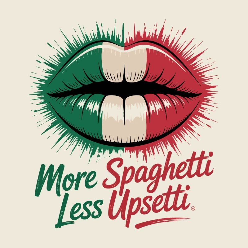 More Spaghetti Less Upsetti Lip Art