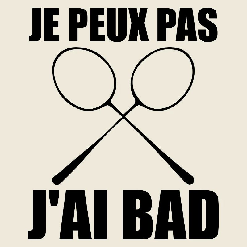 I Can't I Have Bad Gift Player Men Badminton
