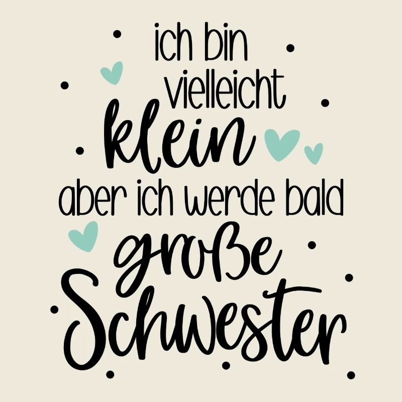 Ich bin klein aber ich werde bald große Schwester
