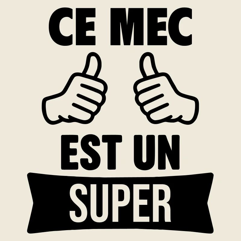 Ce Mec Est Un Super Personnalisable