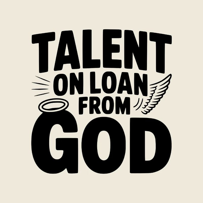 Talent prêté par Dieu