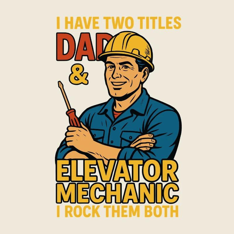 Funny Elevator Inspector Dad And Elevator Mechanic