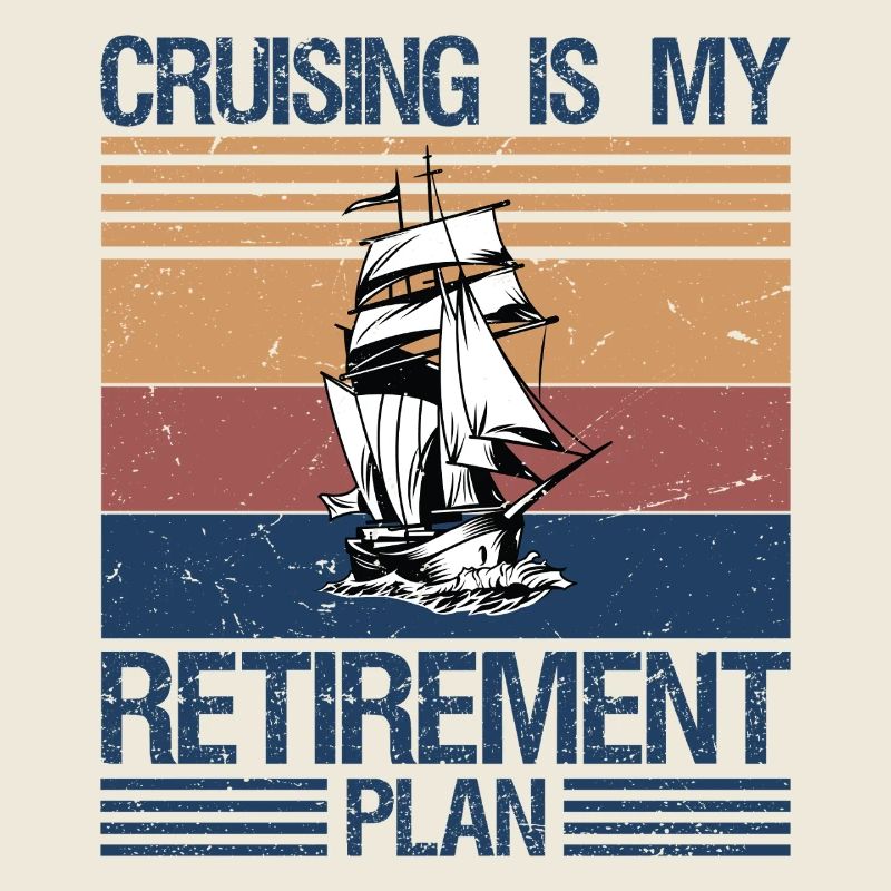 La croisière, c’est mon plan de retraite. La croisière est drôle