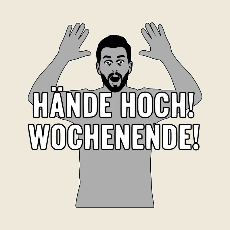 Hände hoch, Wochenende