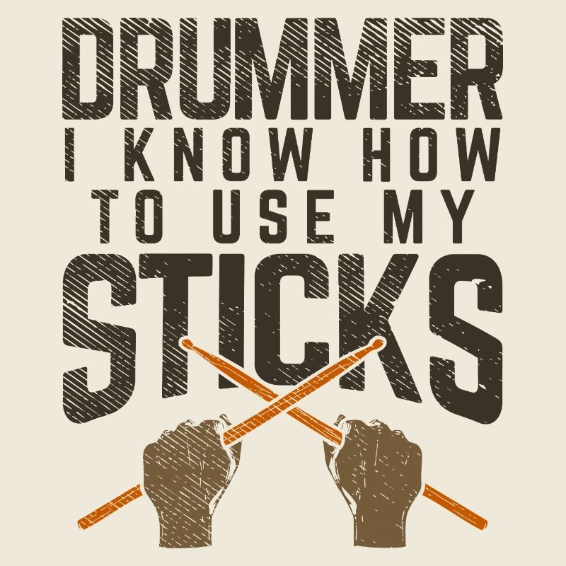 Drummer I Know How To Use My Sticks Graphic