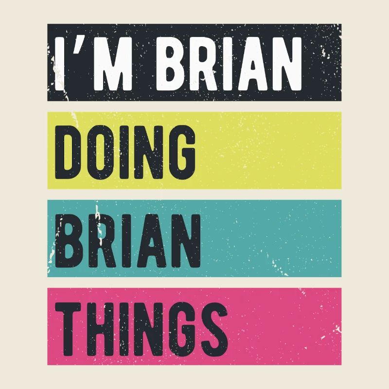 Ich bin Brian Mache Brian Dinge Retrofarben