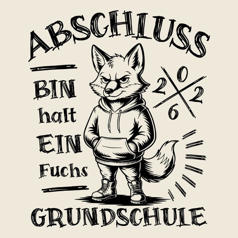 Abschluss 2026 Grundschule - Bin halt ein Fuchs