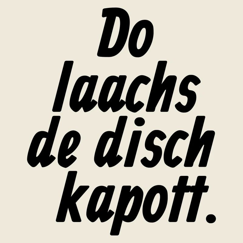 Do laachs de disch kapott - Kölsche §11