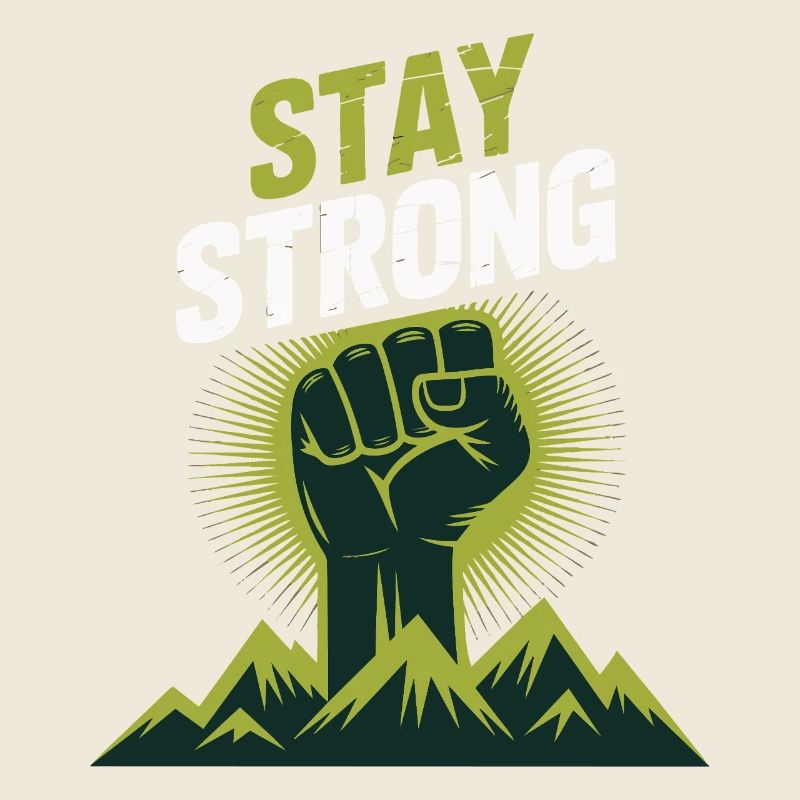 Stay Strong - Power Faust Berge Design