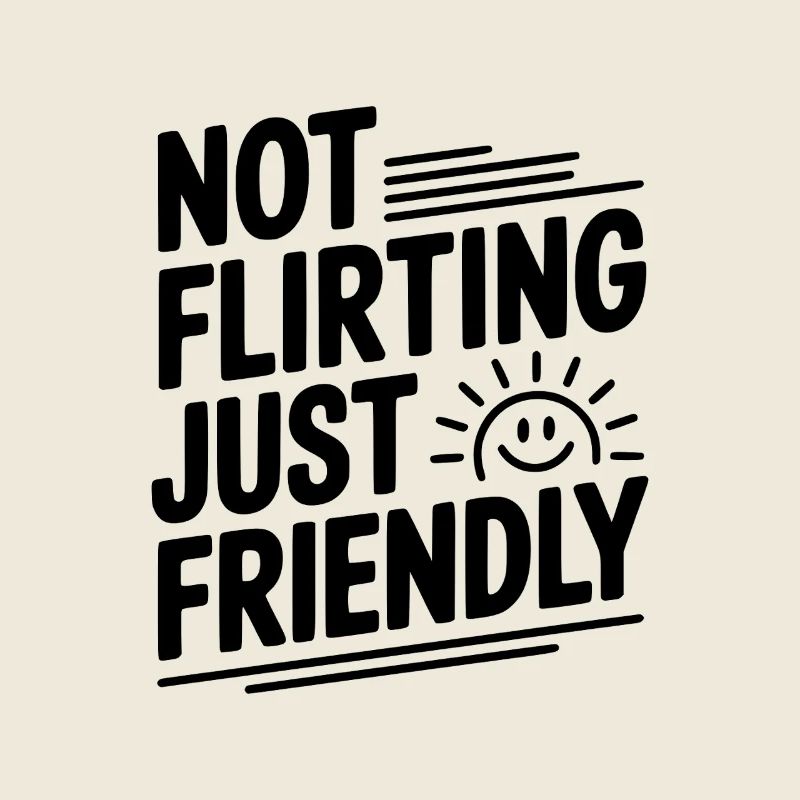 Pas de flirt, juste amical