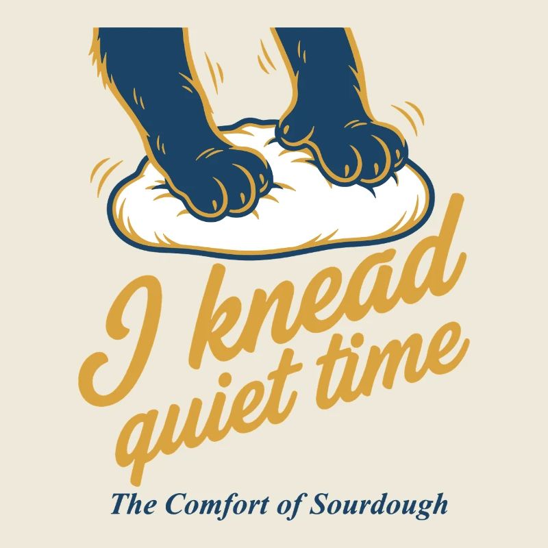 Sourdough I knead quiet time bread baking