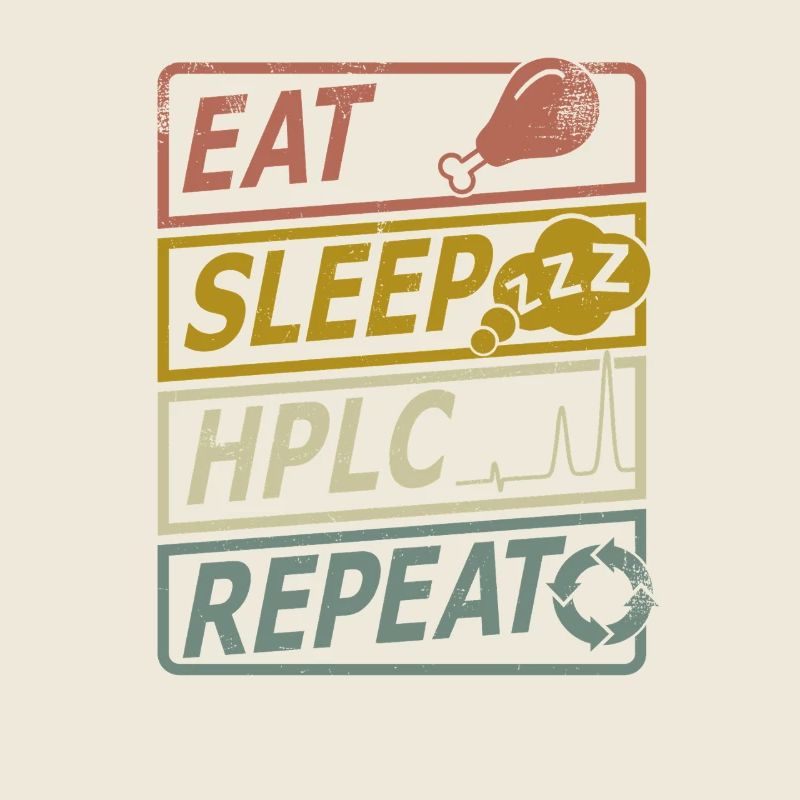 HPLC Performance Chromatography Retro Sleep Repeat