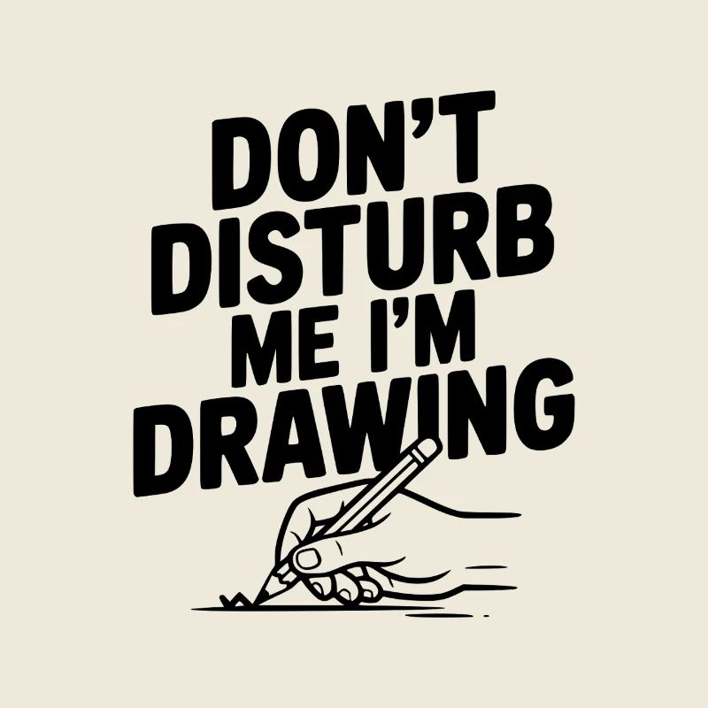 Ne me dérange pas, je dessine.