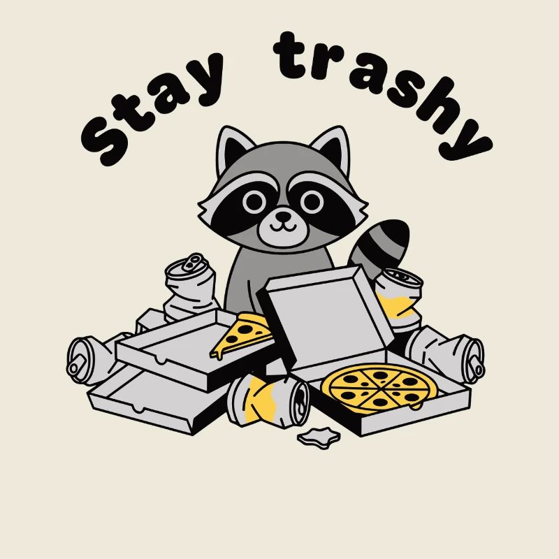 Bleib Trashy Waschbär Pizza Trash Panda