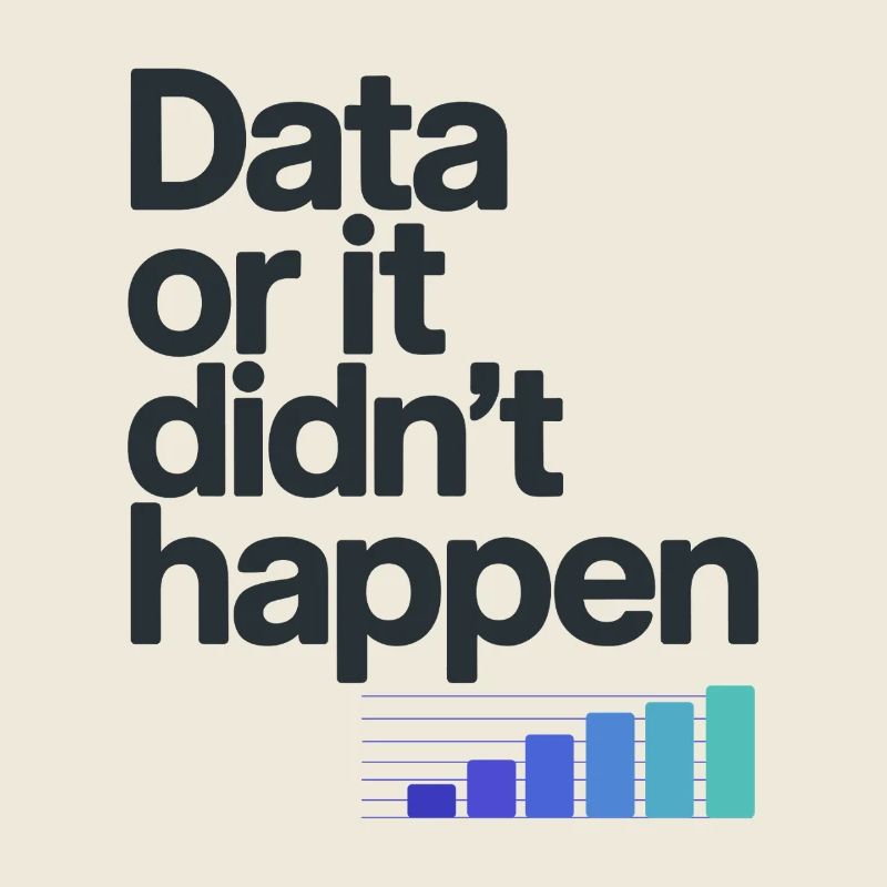 Data Or It Didnt Happen Data Nerd Spruch