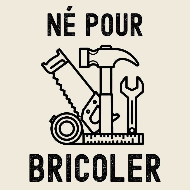 Né pour bricoler 