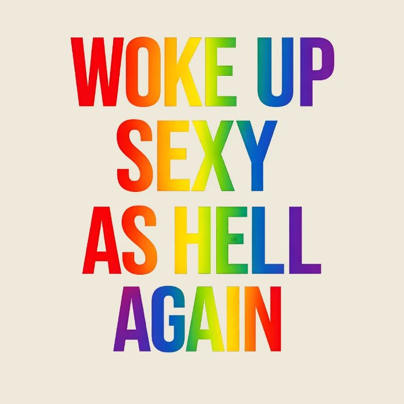 Rainbow Text Woke Up Sexy